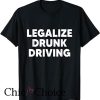 Drunk Driving T Shirt Funny Drinking Driver Sarcasm
