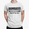 Dumbass University Head Of The Class Shirt