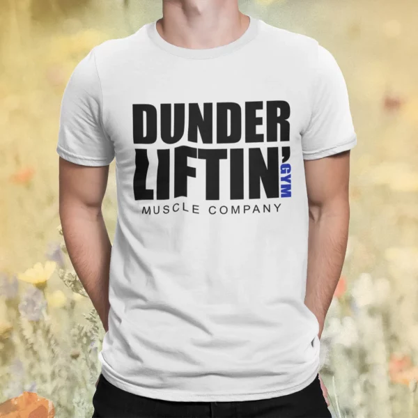 Dunder Liftin Gym Muscle Company Shirt