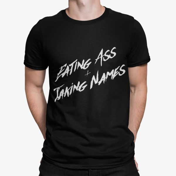 Eating A And Taking Names Shirt