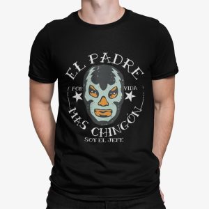 El Padre Mas Chingon Soy El Jefe Shirt