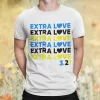 Extra Love Shirt
