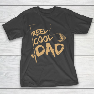 Father’s Day Funny Gift Ideas Apparel  Fishing Reel Cool Dad Dad Father T Shirt T-Shirt