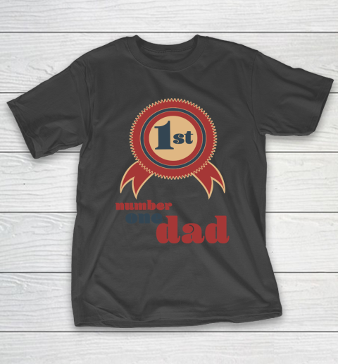 Father’s Day Funny Gift Ideas Apparel  Number 1 Dad T Shirt T-Shirt
