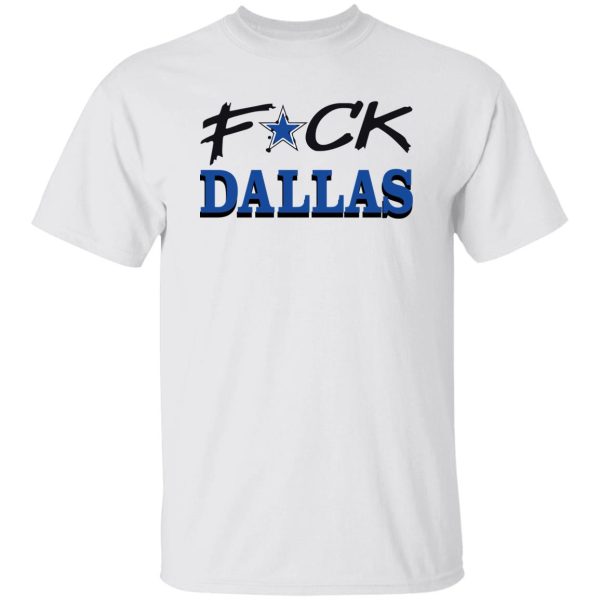 Fck Dallas shirt
