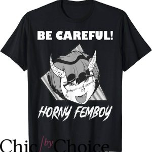 Femboy Hooters T-Shirt Be Careful Horney Femboy