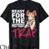 Femboy Hooters T-Shirt Ready For The Hottest Trap