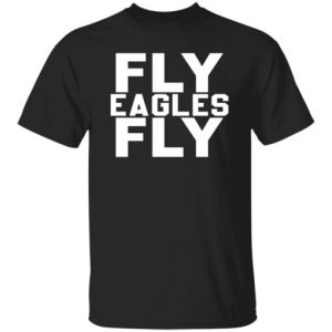 Fly eagles fly shirt