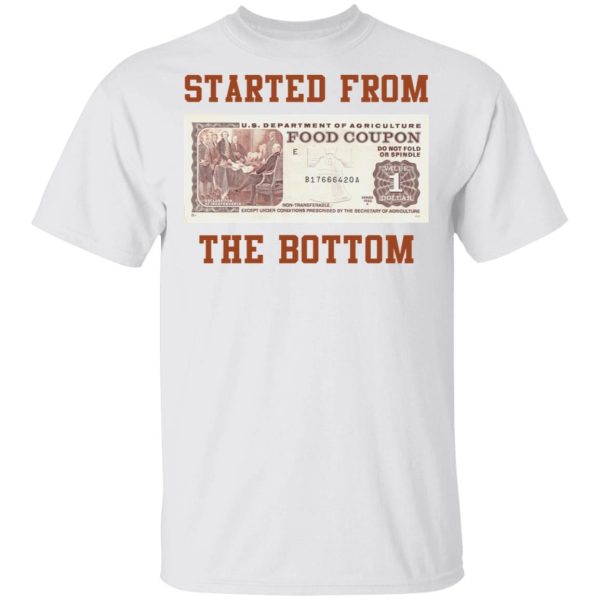 Food stamp started from the bottom shirt