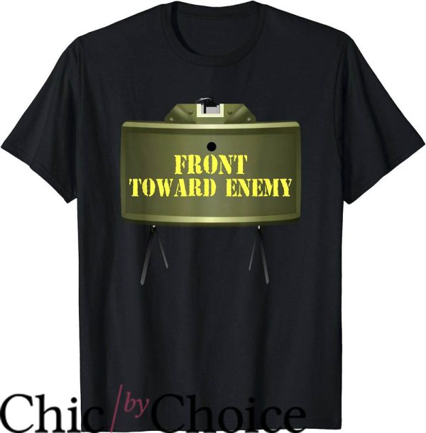 Front Toward Enemy T-Shirt