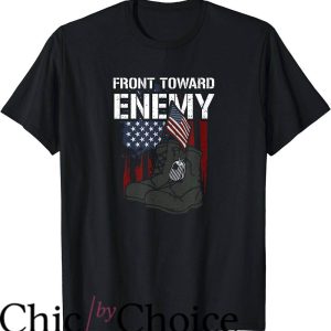 Front Toward Enemy T-Shirt Memorial Day Sayings