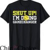 Game Changer T-Shirt