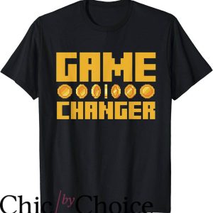 Game Changer T-Shirt Game Changer Coin