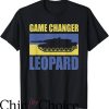 Game Changer T-Shirt Game Changer Leopard Tank Ukraine