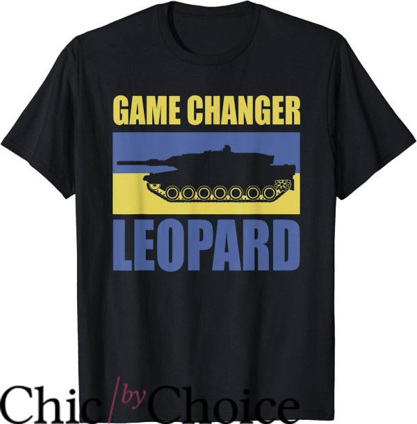 Game Changer T-Shirt Game Changer Leopard Tank Ukraine