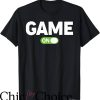 Game Changer T-Shirt Game With On Switch