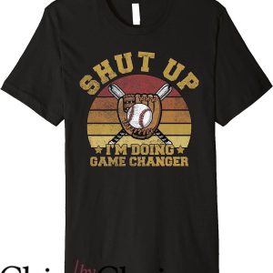 Game Changer T-Shirt Vintage I’m Doing Game Changer