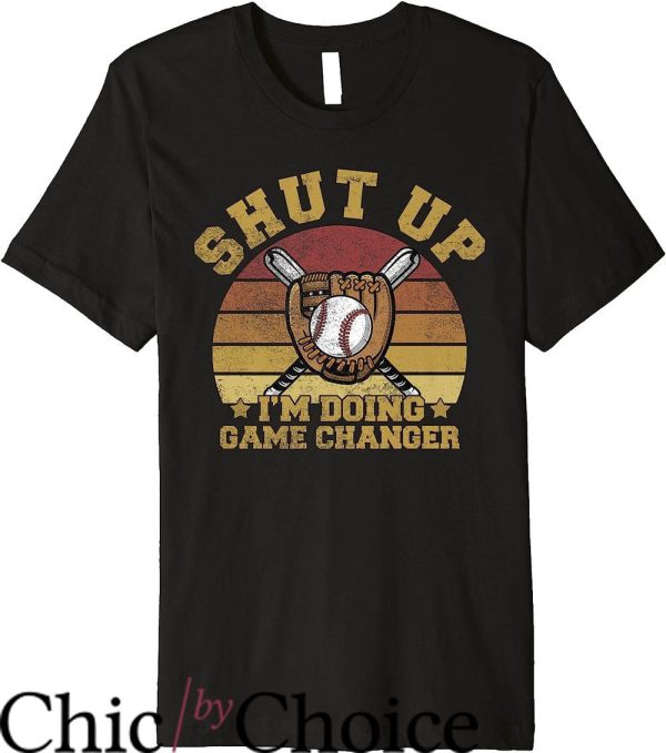 Game Changer T-Shirt Vintage I’m Doing Game Changer