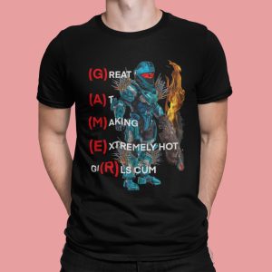 Gamer Great At Making Extremely Hot Girl Cum Shirt