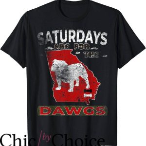 Georgia Bulldogs T-Shirt Saturdays Are For The Dawgs