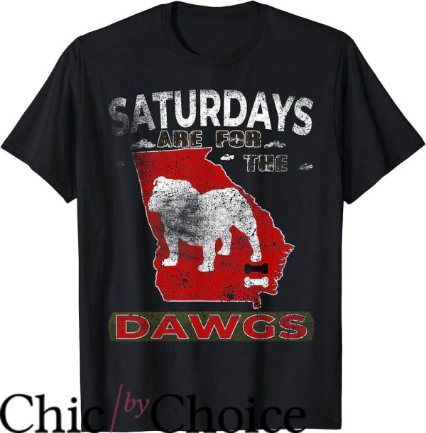 Georgia Bulldogs T-Shirt Saturdays Are For The Dawgs