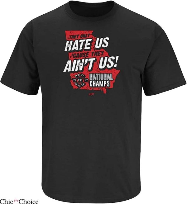 Georgia Bulldogs T-Shirt They Hate Us Cause They Aint Us