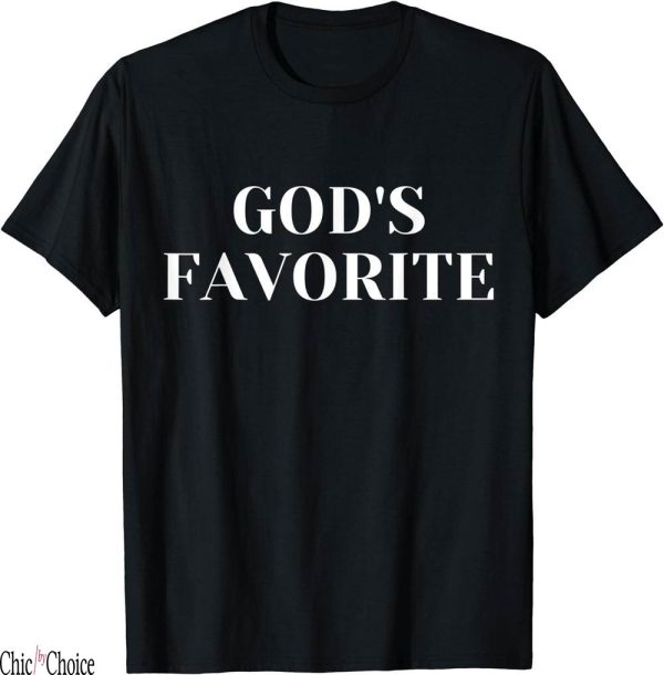 Gods Favorite T-Shirt