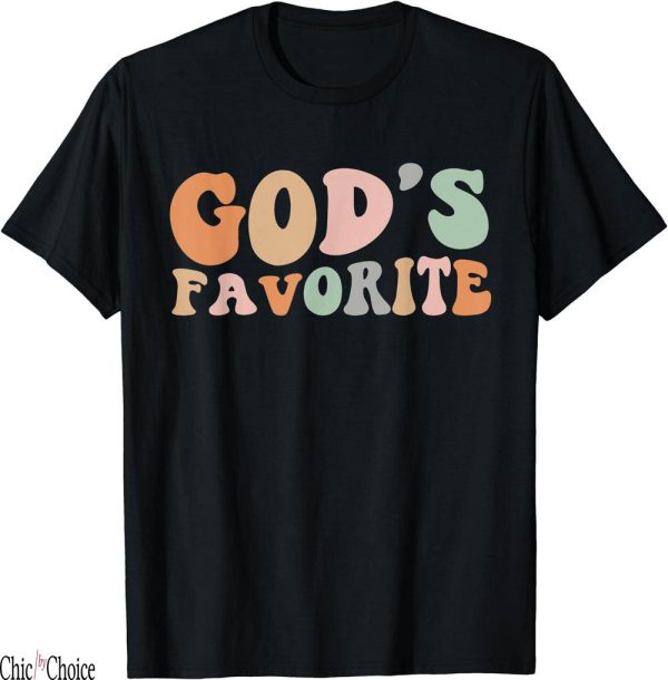 Gods Favorite T-Shirt Christian Faith Christ Jesus Funny