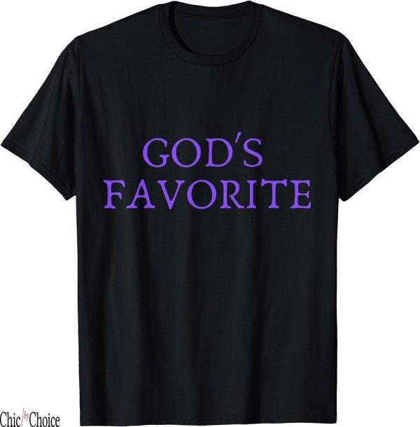 Gods Favorite T-Shirt Christian Religious