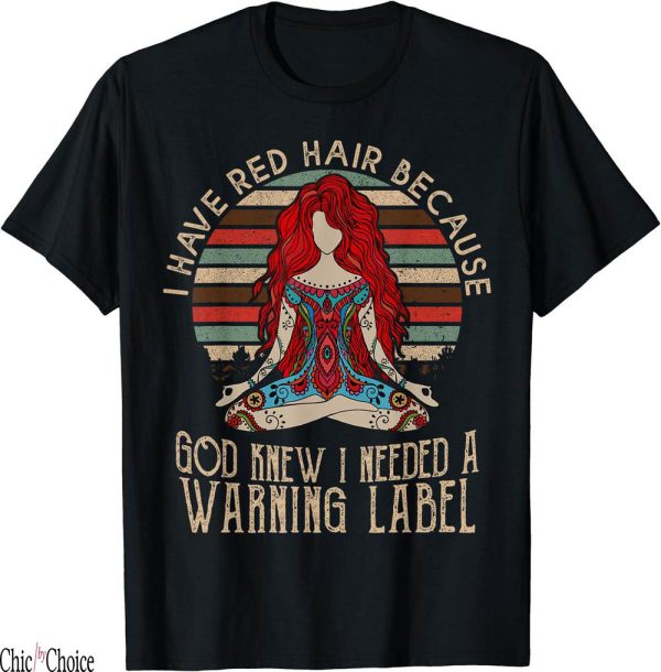 Gods Favorite T-Shirt Have Hair Because Knew Needed