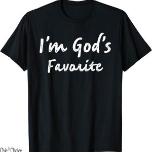 Gods Favorite T-Shirt Im Christian Religious Church