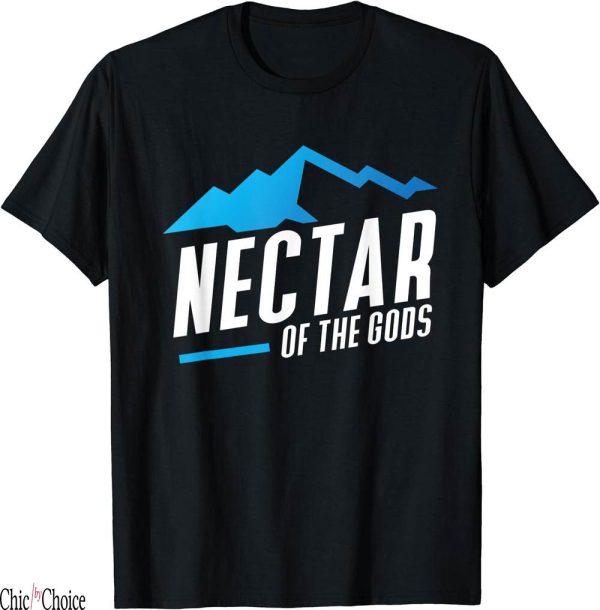 Gods Favorite T-Shirt Nectar Of Hanging With The
