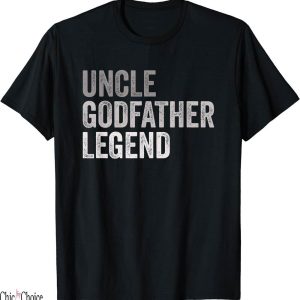 Gods Favorite T-Shirt Uncle Godfather Legend For A Uncle