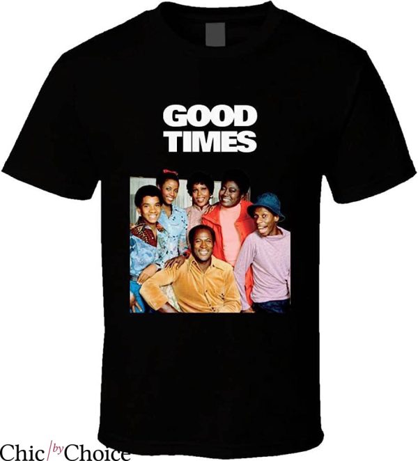 Good Times T-Shirt Retro 70’s Sitcom Tv Show T-Shirt Movie