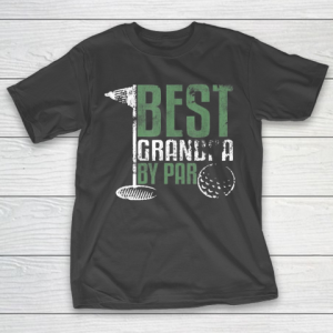 Grandpa Funny Gift Apparel  Best Grandpa By Par Father’s Day Golf Grandad T-Shirt