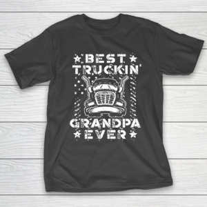 Grandpa Funny Gift Apparel  Best Truckin Grandpa Ever American Flag T-Shirt