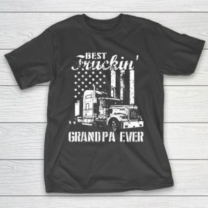 Grandpa Funny Gift Apparel  Best Truckin’ Grandpa Ever Flag Father’s Day T-Shirt