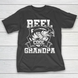 Grandpa Funny Gift Apparel  Fisherman Grandfather Angler Reel Cool Grandpa T-Shirt