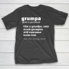 Grandpa Funny Gift Apparel  Grumpa Definition Grandpa Fathers Day Gift T-Shirt