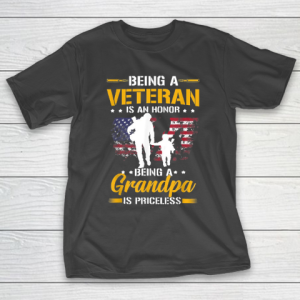 Grandpa Funny Gift Apparel  Mens Being A Veteran Is Honor Being A Grandpa T-Shirt