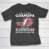 Grandpa Funny Gift Apparel  Mens I’m Dad Grandpa Electrician Nothing T-Shirt