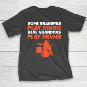 Grandpa Funny Gift Apparel  Mens Some Grandpas Play Bingo Real Grandpas T-Shirt