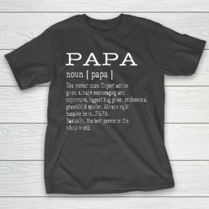 Grandpa Funny Gift Apparel  Papa Definition Grandpa Father’s Day Gifts Me T-Shirt