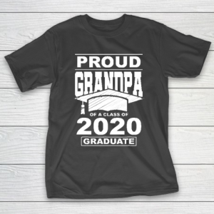 Grandpa Funny Gift Apparel  Proud Grandpa Of A Class Of 2020 Graduate T-Shirt