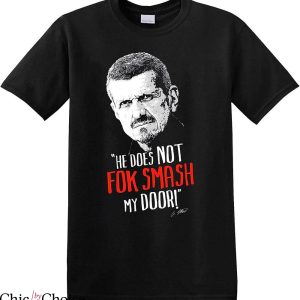 Guenther Steiner T-Shirt He Does Not Fok Smash My Door