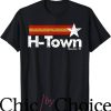 H Town T-Shirt H Town Houston Texas T-Shirt Trending