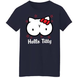 Hello titty shirt