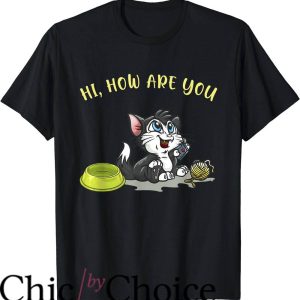 Hi How Are You T-Shirt Cute Cat