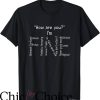 Hi How Are You T-Shirt How Are You I’m Fine