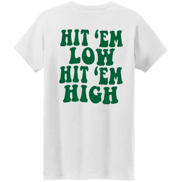 Hit em low hit em high sweatshirt